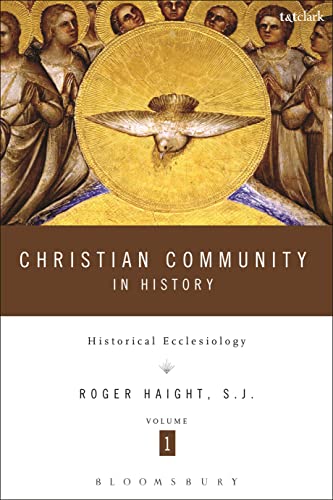 Christian Community in History Volume 1: Historical Ecclesiology